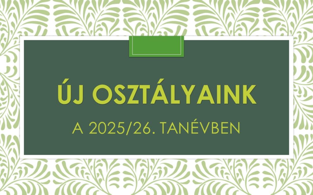 Új osztályaink 2025/26
