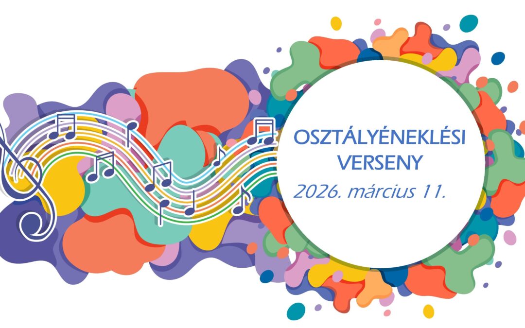 OSZTÁLYÉNEKLÉSI VERSENY 2026